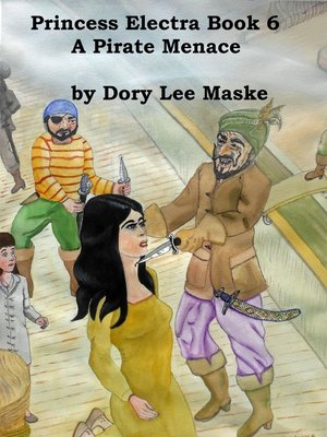 cover image of Princess Electra Book 6 a Pirate Menace